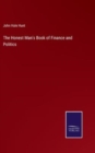 The Honest Man's Book of Finance and Politics - Book