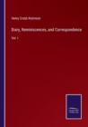 Diary, Reminiscences, and Correspondence : Vol. I - Book