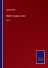 Walter Savage Landor : Vol. I - Book