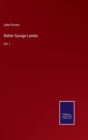 Walter Savage Landor : Vol. I - Book