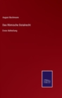 Das Romische Dotalrecht : Erste Abtheilung - Book