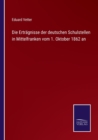 Die Ertragnisse der deutschen Schulstellen in Mittelfranken vom 1. Oktober 1862 an - Book