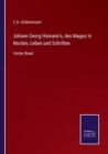 Johann Georg Hamann's, des Magus in Norden, Leben und Schriften : Vierter Band - Book