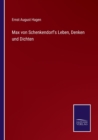 Max von Schenkendorf's Leben, Denken und Dichten - Book
