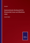 Oesterreichische Wochenschrift fur Wissenschaft, Kunst und oeffentliches Leben : Zweiter Band - Book