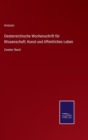 Oesterreichische Wochenschrift fur Wissenschaft, Kunst und offentliches Leben : Zweiter Band - Book