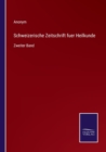 Schweizerische Zeitschrift fuer Heilkunde : Zweiter Band - Book