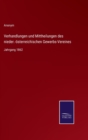 Verhandlungen und Mittheilungen des nieder.-osterreichischen Gewerbs-Vereines : Jahrgang 1862 - Book
