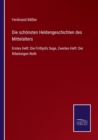 Die schoensten Heldengeschichten des Mittelalters : Erstes Heft: Die Frithjofs Sage, Zweites Heft: Der Nibelungen Noth - Book