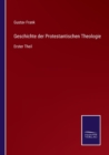 Geschichte der Protestantischen Theologie : Erster Theil - Book