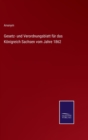 Gesetz- und Verordnungsblatt fur das Konigreich Sachsen vom Jahre 1862 - Book