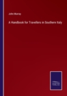 A Handbook for Travellers in Southern Italy - Book