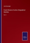 French Women of Letters : Biographical Sketches: Vol. II - Book
