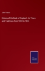 History of the Bank of England - its Times and Traditions from 1694 to 1844 - Book