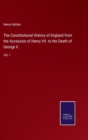 The Constitutional History of England from the Accession of Henry VII. to the Death of George II. : Vol. I - Book