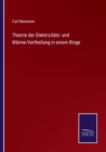Theorie der Elektricitats- und Warme-Vertheilung in einem Ringe - Book