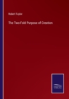 The Two-Fold Purpose of Creation - Book