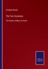 The Two Vocations : The Sisters of Mercy at Home - Book