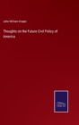 Thoughts on the Future Civil Policy of America - Book