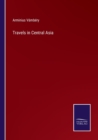 Travels in Central Asia - Book
