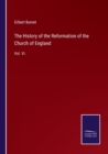 The History of the Reformation of the Church of England : Vol. VI. - Book