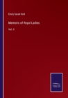 Memoirs of Royal Ladies : Vol. II - Book
