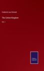 The Cotton Kingdom : Vol. I - Book