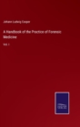 A Handbook of the Practice of Forensic Medicine : Vol. I - Book