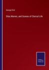 Silas Marner, and Scenes of Clerical Life - Book