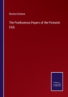 The Posthumous Papers of the Pickwick Club - Book