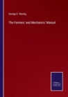 The Farmers' and Mechanics' Manual - Book