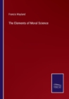 The Elements of Moral Science - Book