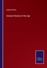 Eminent Women of the Age - Book