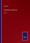 The Works of John Ford : Vol. III - Book