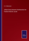 Johann Georg Hamann's Briefwechsel mit Friedrich Heinrich Jacobi - Book