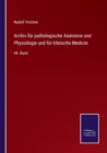 Archiv fur pathologische Anatomie und Physiologie und fur klinische Medicin : 44. Band - Book