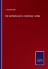 Die Germania von C. Cornelius Tacitus - Book