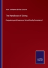 The Handbook of Dining : Corpulency and Leanness Scientifically Considered - Book