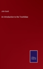 An Introduction to the Trochildae - Book