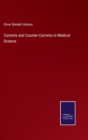 Currents and Counter-Currents in Medical Science - Book