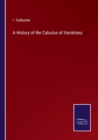 A History of the Calculus of Variations - Book
