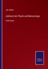 Lehrbuch der Physik und Meteorologie : Erster Band - Book