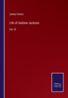Life of Andrew Jackson : Vol. III - Book