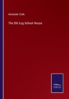 The Old Log School House - Book