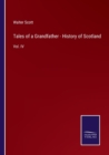 Tales of a Grandfather - History of Scotland : Vol. IV - Book