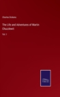 The Life and Adventures of Martin Chuzzlewit : Vol. I - Book