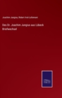 Des Dr. Joachim Jungius aus Lubeck Briefwechsel - Book
