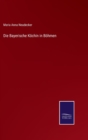 Die Bayerische Koechin in Boehmen - Book