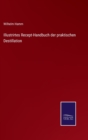 Illustrirtes Recept-Handbuch der praktischen Destillation - Book