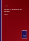 Zeitschrift fur die Geschichte des Oberrheins : 15. Band - Book